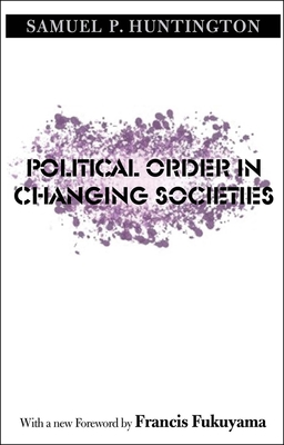 Political Order in Changing Societies - Huntington, Samuel P