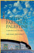 Political Parties in Palestine: Leadership and Thought