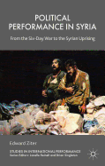Political Performance in Syria: From the Six-Day War to the Syrian Uprising