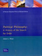 Political Philosophy: A History of the Search for Order