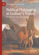 Political Philosophy in Gulliver's Travels: Shocked by The Just Society