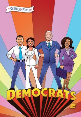 Political Power: Democrats 2: Joe Biden, Kamala Harris, Pete Buttigieg and Alexandria Ocasio-Cortez - Frizell, Michael, and Walko, Bill (Cover design by), and Burgos, Juan