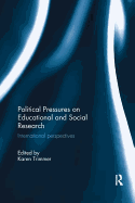 Political Pressures on Educational and Social Research: International Perspectives