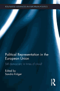 Political Representation in the European Union: Still democratic in times of crisis?