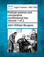 Political Science and Comparative Constitutional Law. Volume 1 of 2