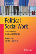 Political Social Work: Using Power to Create Social Change