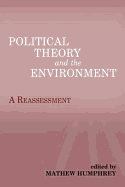 Political Theory and the Environment: A Reassessment