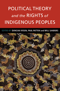 Political Theory and the Rights of Indigenous Peoples