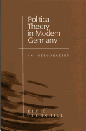 Political Theory in Modern Germany: An Introduction