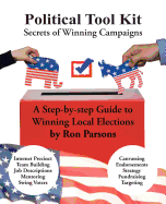 Political Tool Kit: Secrets of Winning Campaigns