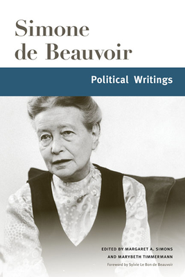 Political Writings - Beauvoir, Simone de, and Simons, Margaret A. (Editor), and Timmermann, Marybeth (Editor)