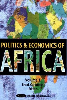 Politics and Economics of Africav. 1 - Frank H Columbus, Editor, and Columbus, Frank H, and Wusu, Olufemi