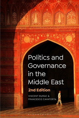 Politics and Governance in the Middle East - Durac, Vincent, and Cavatorta, Francesco