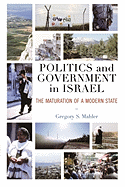 Politics and Government in Israel: The Maturation of a Modern State