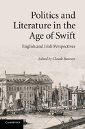 Politics and Literature in the Age of Swift: English and Irish Perspectives