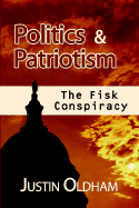 Politics and Patriotism: The Fisk Conspiracy