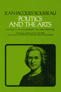 Politics and the Arts: Letter to M. d'Alembert on the Theatre