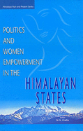 Politics and Women Empowerment in the Himalayan States - Gulia, Kuldip Singh (Editor)