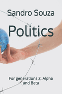 Politics: For generations Z, Alpha and Beta