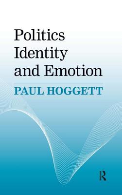 Politics, Identity and Emotion - Hoggett, Paul