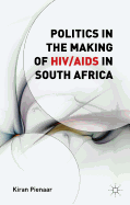 Politics in the Making of HIV/AIDS in South Africa