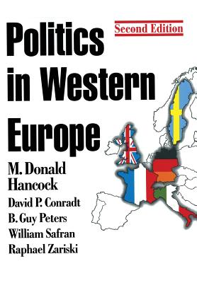 Politics in Western Europe: United Kingdom, France, Germany, Italy, Sweden and the European Community - Hancock, M. Donald, and etc., and Conradt, David P.