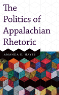 Politics of Appalachian Rhetoric