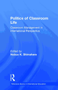 Politics of Classroom Life: Classroom Management in International Perspective