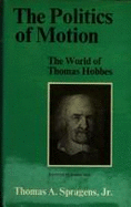 Politics of Motion: World of Thomas Hobbes