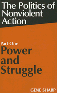 Politics of Nonviolent Action: Power and Struggle - Sharp, Gene