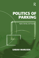 Politics of Parking: Rights, Identity, and Property