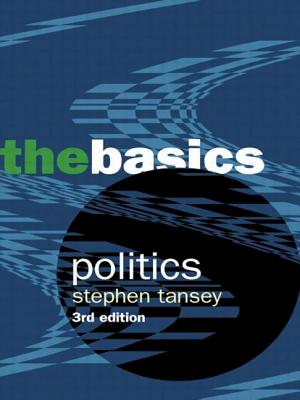 Politics: The Basics - Tansey, Stephen D, and Tansey, Stephen
