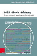 Politik - Theorie - Erfahrung: 30 Jahre Feministische Geschichtswissenschaft Im Gesprach
