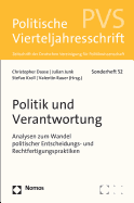 Politik Und Verantwortung: Analysen Zum Wandel Politischer Entscheidungs- Und Rechtfertigungspraktiken