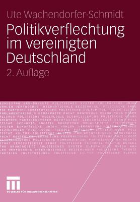 Politikverflechtung Im Vereinigten Deutschland - Wachendorfer-Schmidt, Ute