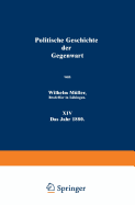 Politische Geschichte Der Gegenwart: XIV Das Jahr 1880