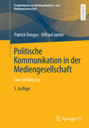 Politische Kommunikation in der Mediengesellschaft: Eine Einfhrung