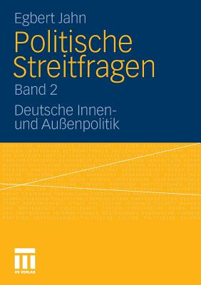 Politische Streitfragen: Deutsche Innen- Und Au?enpolitik - Band 2 - Jahn, Egbert