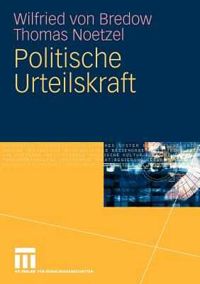 Politische Urteilskraft - Von Bredow, Wilfried, and Noetzel, Thomas