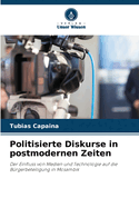 Politisierte Diskurse in postmodernen Zeiten