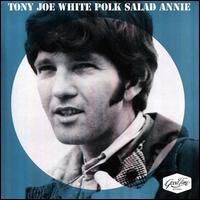 Polk Salad Annie - Tony Joe White