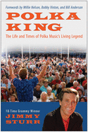 Polka King: The Life and Times of Polka Musica's Living Legend