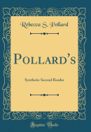 Pollard's: Synthetic Second Reader (Classic Reprint)