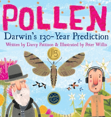 Pollen: Darwin's 130 Year Prediction - Pattison, Darcy, and Willis, Peter