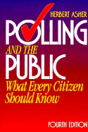 Polling and the Public: What Every Citizen Should Know