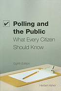 Polling and the Public: What Every Citizen Should Know