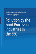 Pollution by the Food Processing Industries in the EEC: In the canning, beet sugar, potato starch and grain starch sectors