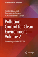 Pollution Control for Clean Environment -- Volume 2: Proceedings of Icpcce 2023