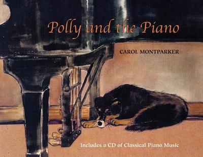 Polly and the Piano: With Online Resource - Montparker, Carol