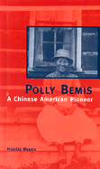 Polly Bemis: A Chinese American Pioneer